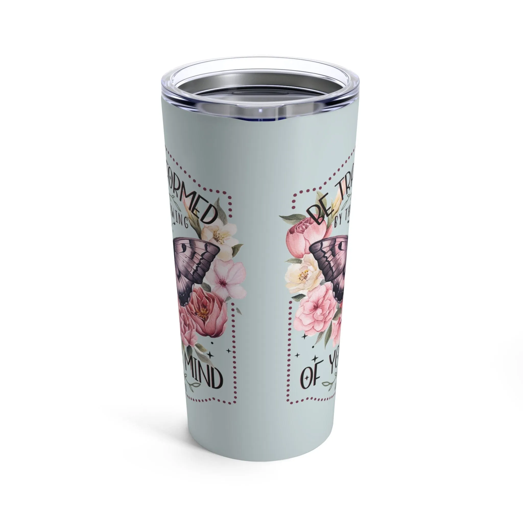 Be Transformed Tumbler 20oz